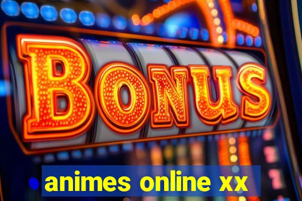 animes online xx